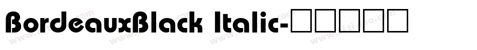 BordeauxBlack Italic字体转换